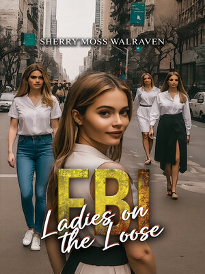 cover image of FBI Ladies on the Loose